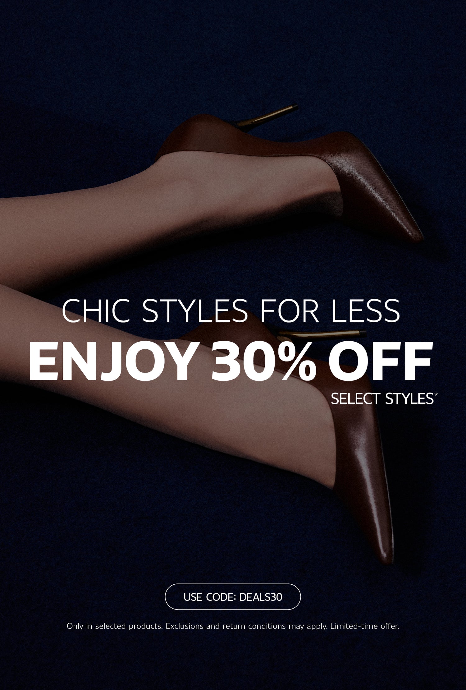 Brown pointed-toe high heels on a deep navy background, highlighting a 30% OFF promotion on select styles. USE CODE: DEALS30