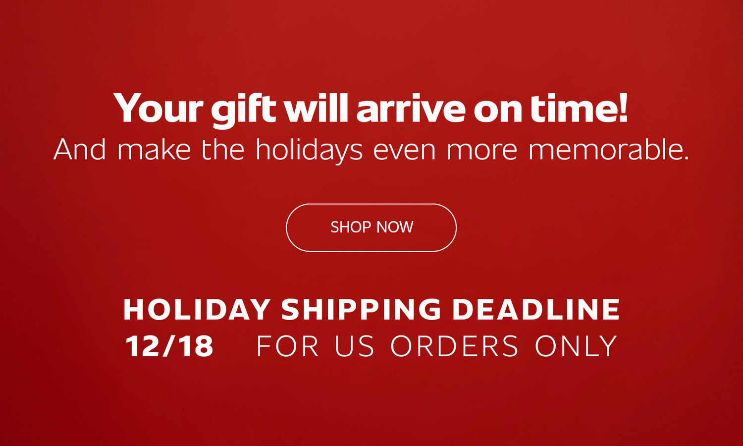 Red holiday banner highlighting on-time gift delivery with a shipping deadline of 12/18 for US orders.