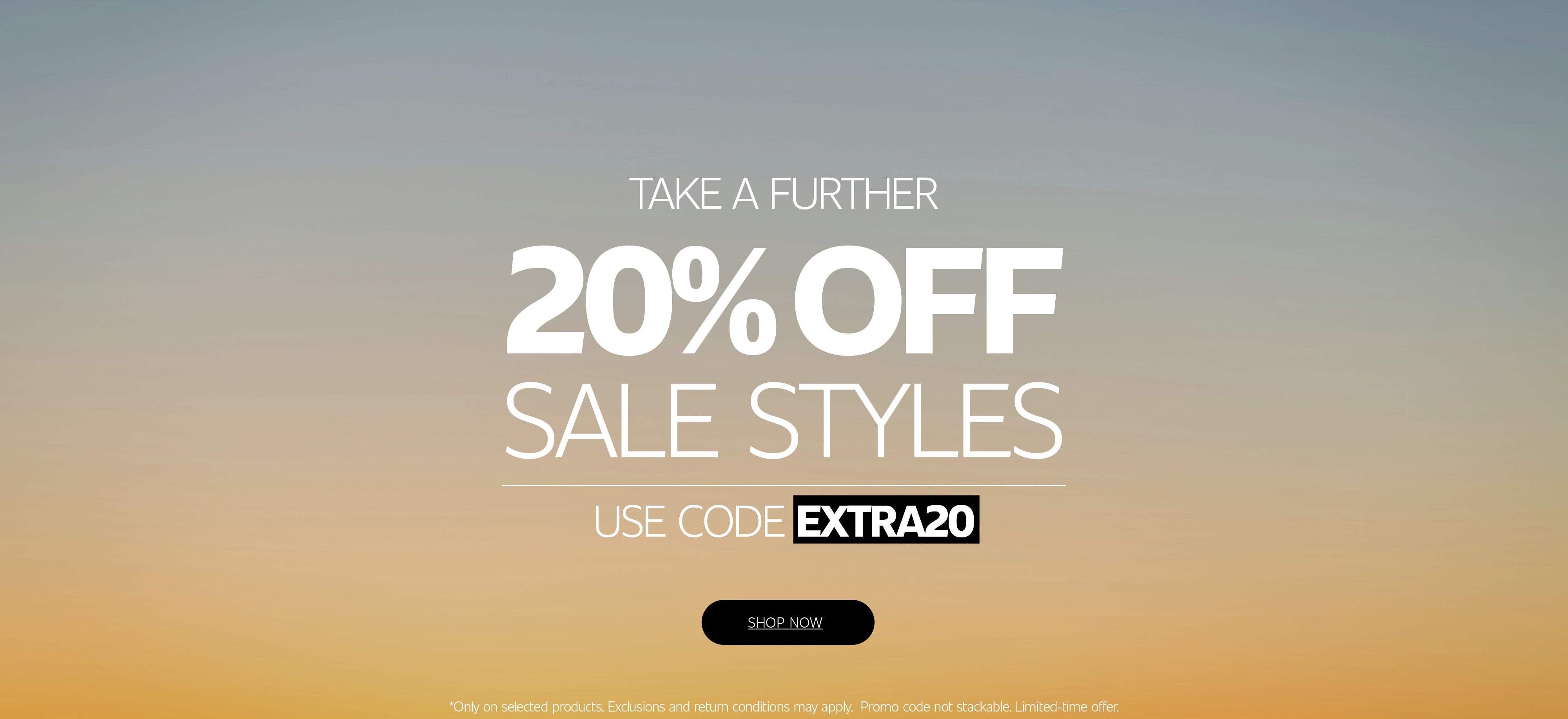 Promotional banner featuring a soft sunset gradient background with the text "Take a Further 20% Off Sale Styles" and "Use Code EXTRA20." Fine print at the bottom notes that the offer applies to selected products, exclusions and return conditions may apply, the promo code is not stackable, and the offer is available for a limited time.